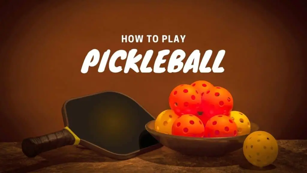 How to Play Pickleball?