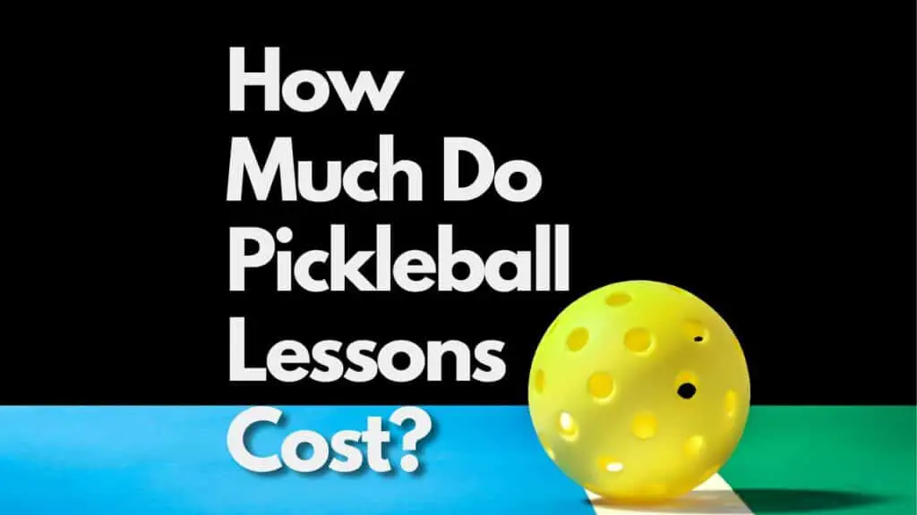 How Much Do Pickleball Lessons Cost?