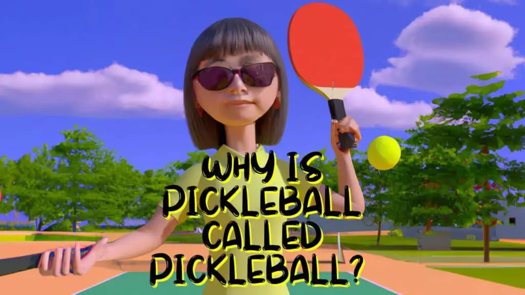 Why is Pickleball Called Pickleball?