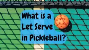 What is a Let Serve in Pickleball?